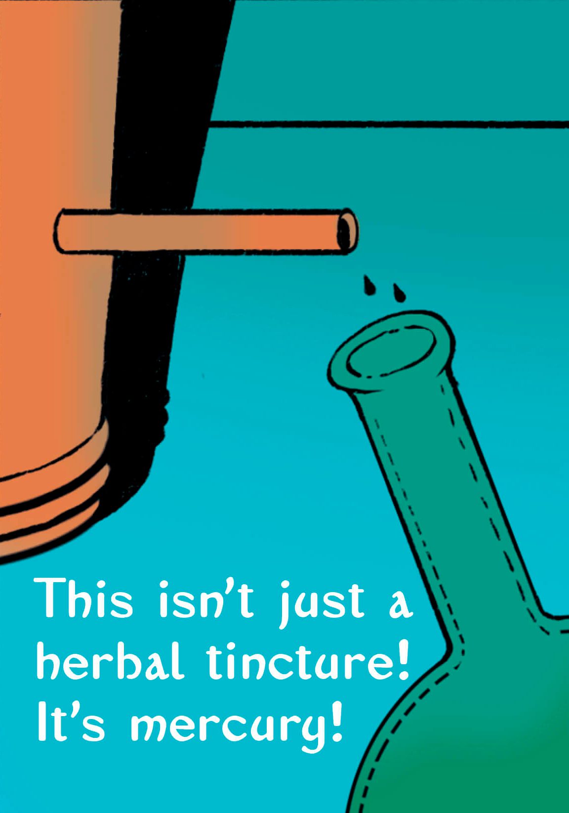 This isn’t just a herbal tincture! It’s mercury!